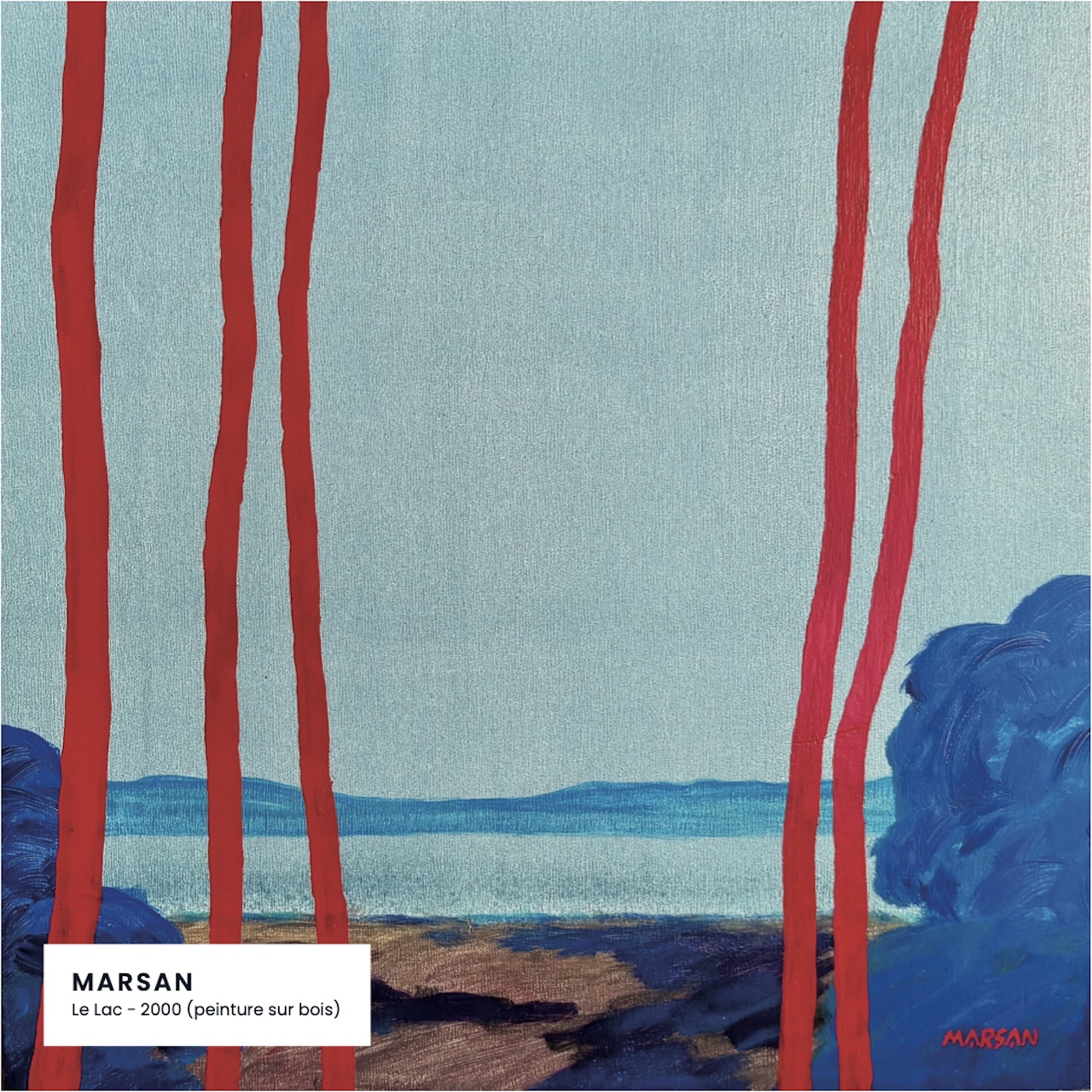MARSAN : Le Lac - 2000 (peinture sur bois)